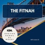 The Only Way of Life The Fitnah - Lecture by Kamal El-Mekki